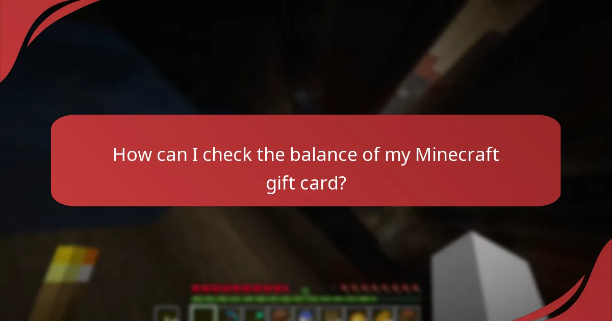 How can I check the balance of my Minecraft gift card?
