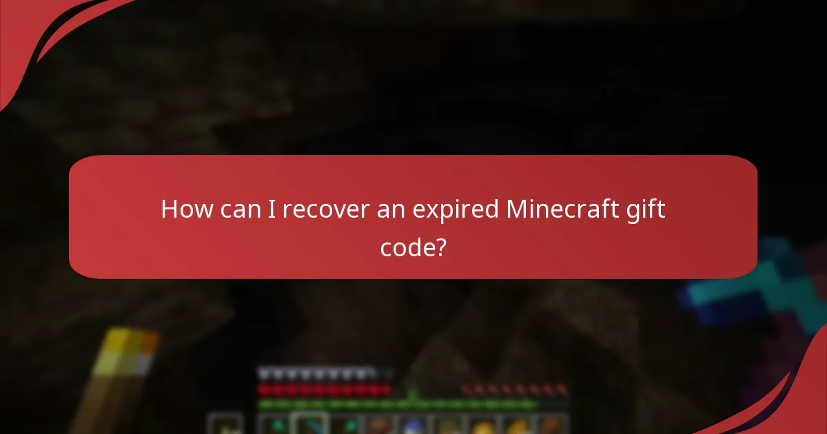 How can I recover an expired Minecraft gift code?