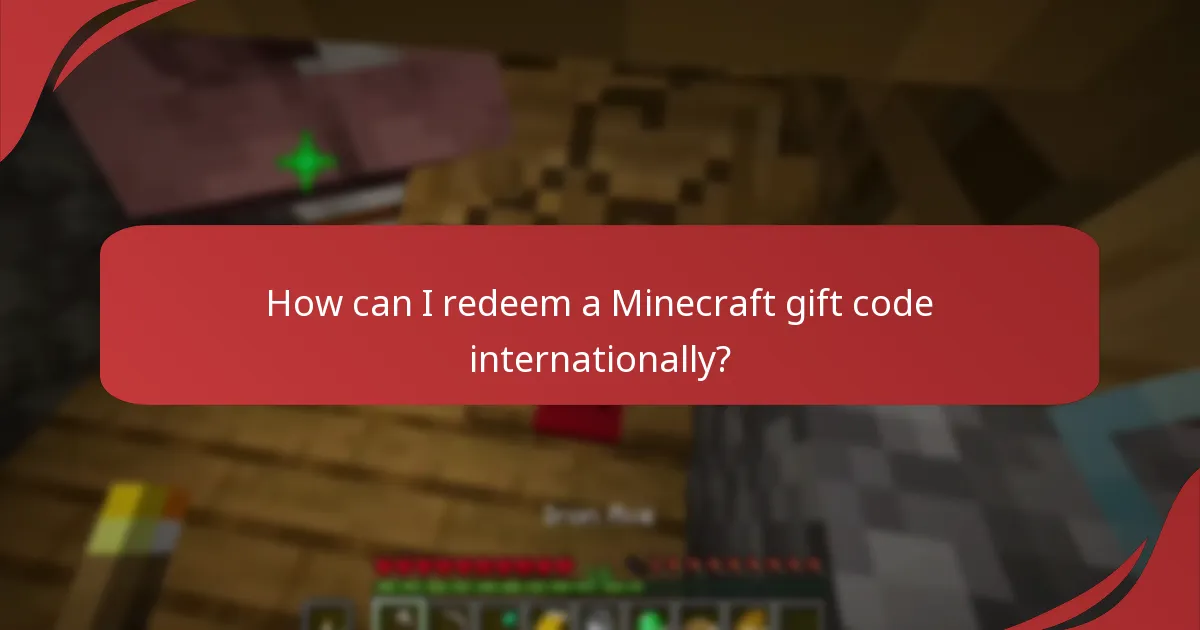 How can I redeem a Minecraft gift code internationally?
