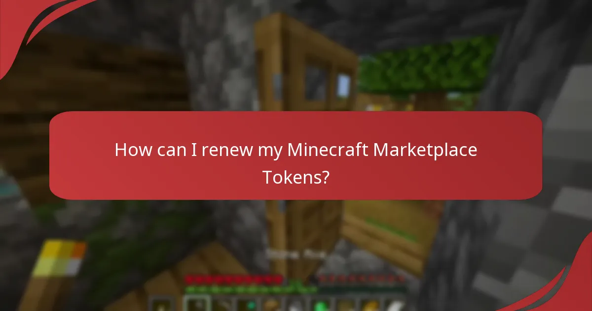 How can I renew my Minecraft Marketplace Tokens?