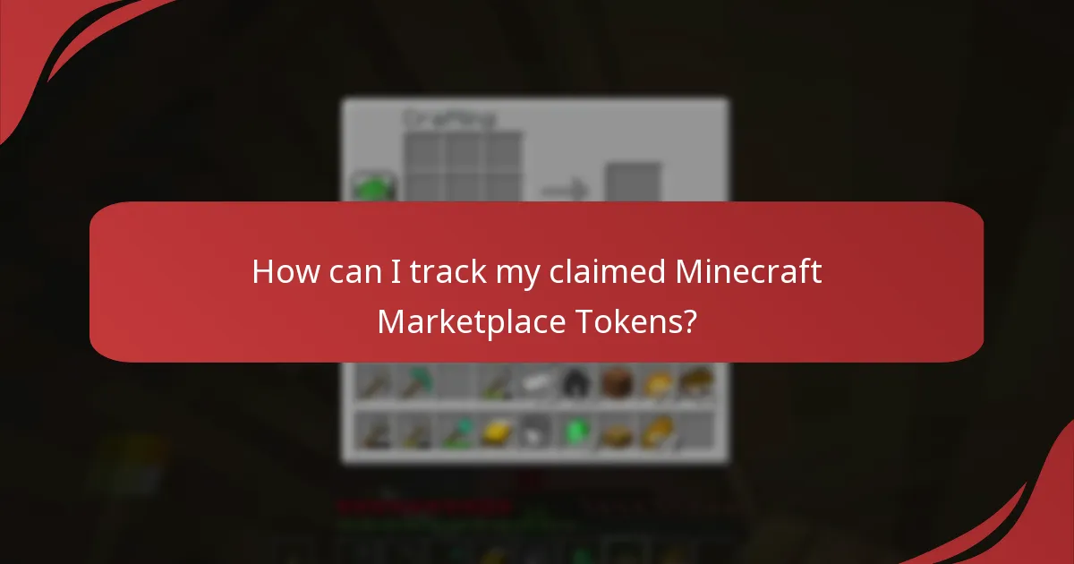 How can I track my claimed Minecraft Marketplace Tokens?