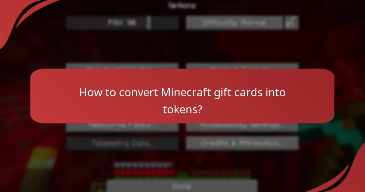 How to convert Minecraft gift cards into tokens?