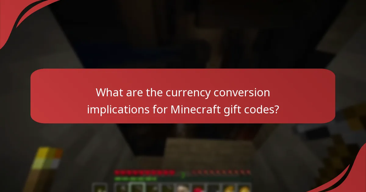 What are the currency conversion implications for Minecraft gift codes?