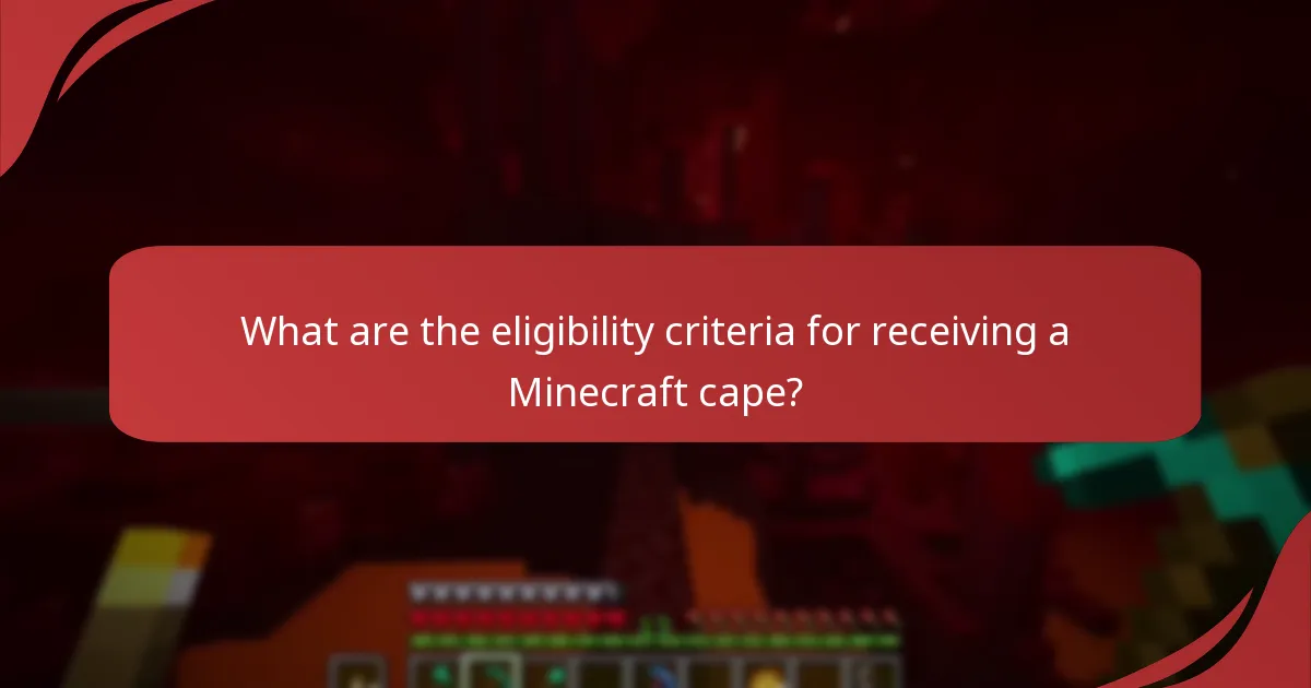 What are the eligibility criteria for receiving a Minecraft cape?