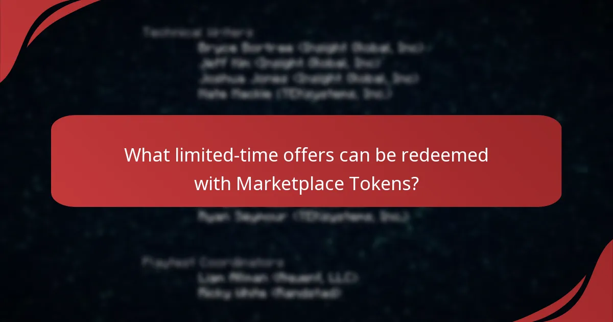 What limited-time offers can be redeemed with Marketplace Tokens?
